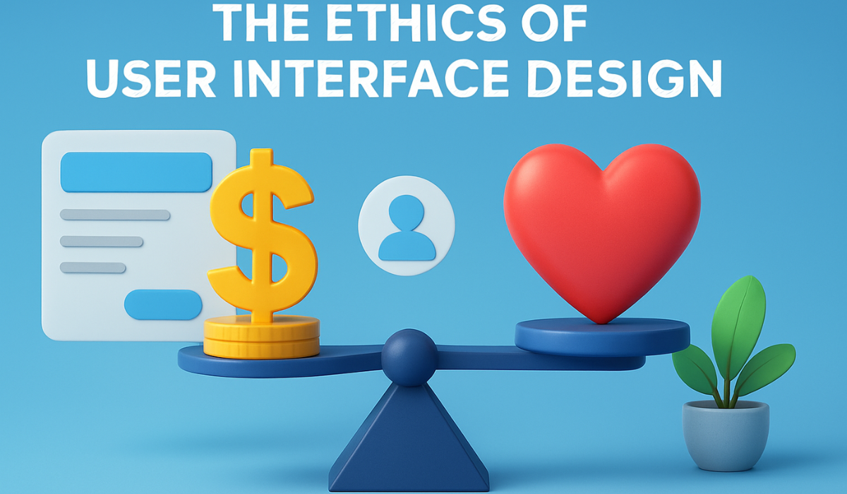 The ethics of user interface design